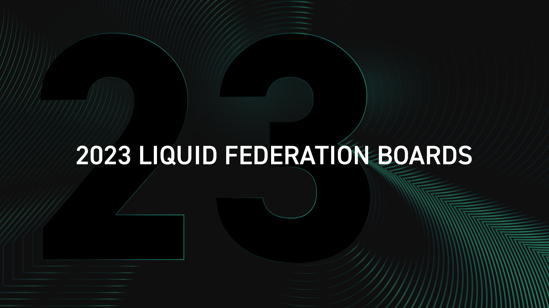 2023 Liquid Federation Boards